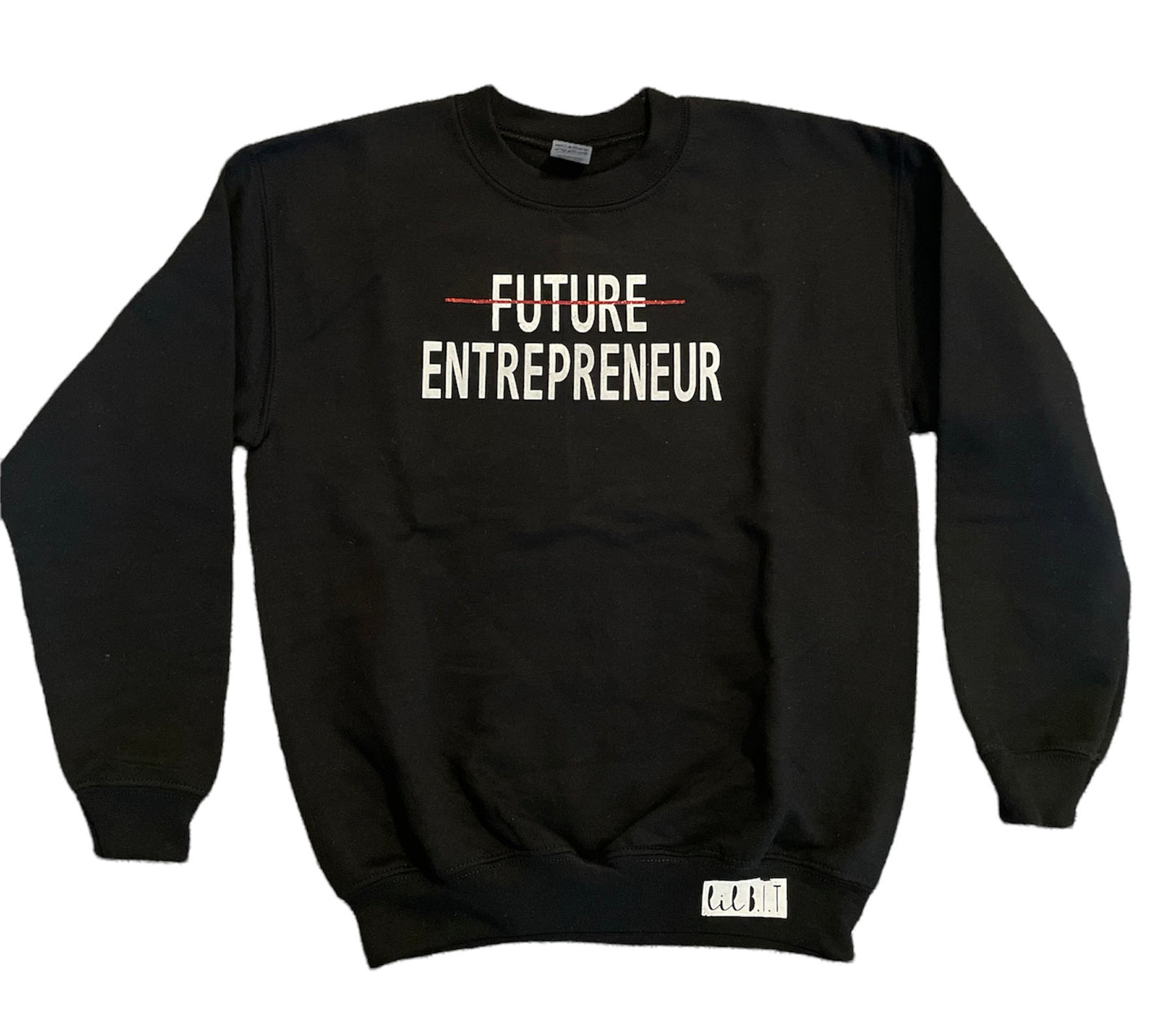 Printed Black Sweatshirt | Future Entrepreneur Sweatshirt | Lil B.I.T